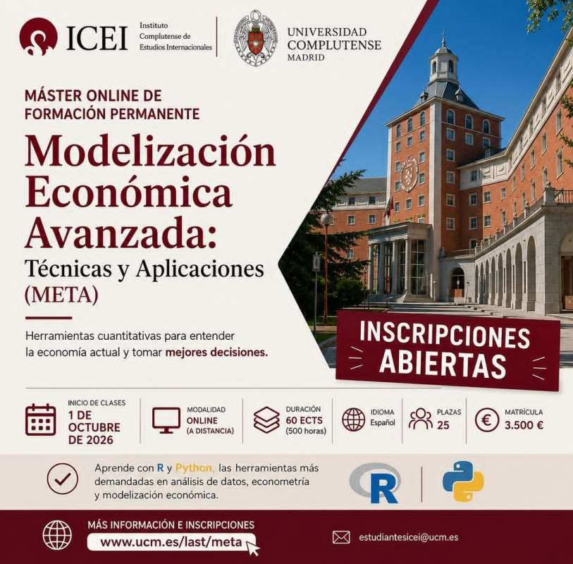 Inscripción abierta Máster de Formación Permanente en Modelización Económica Avanzada: Técnicas y Aplicaciones (META) - 1